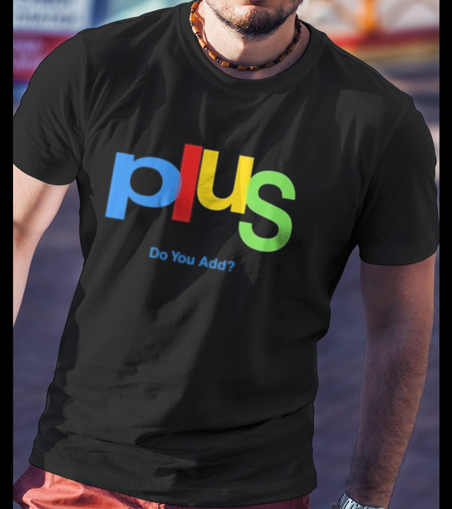 Null Aesthetic Brain Plus Do You Add Google Logo Style Parody T-Shirt