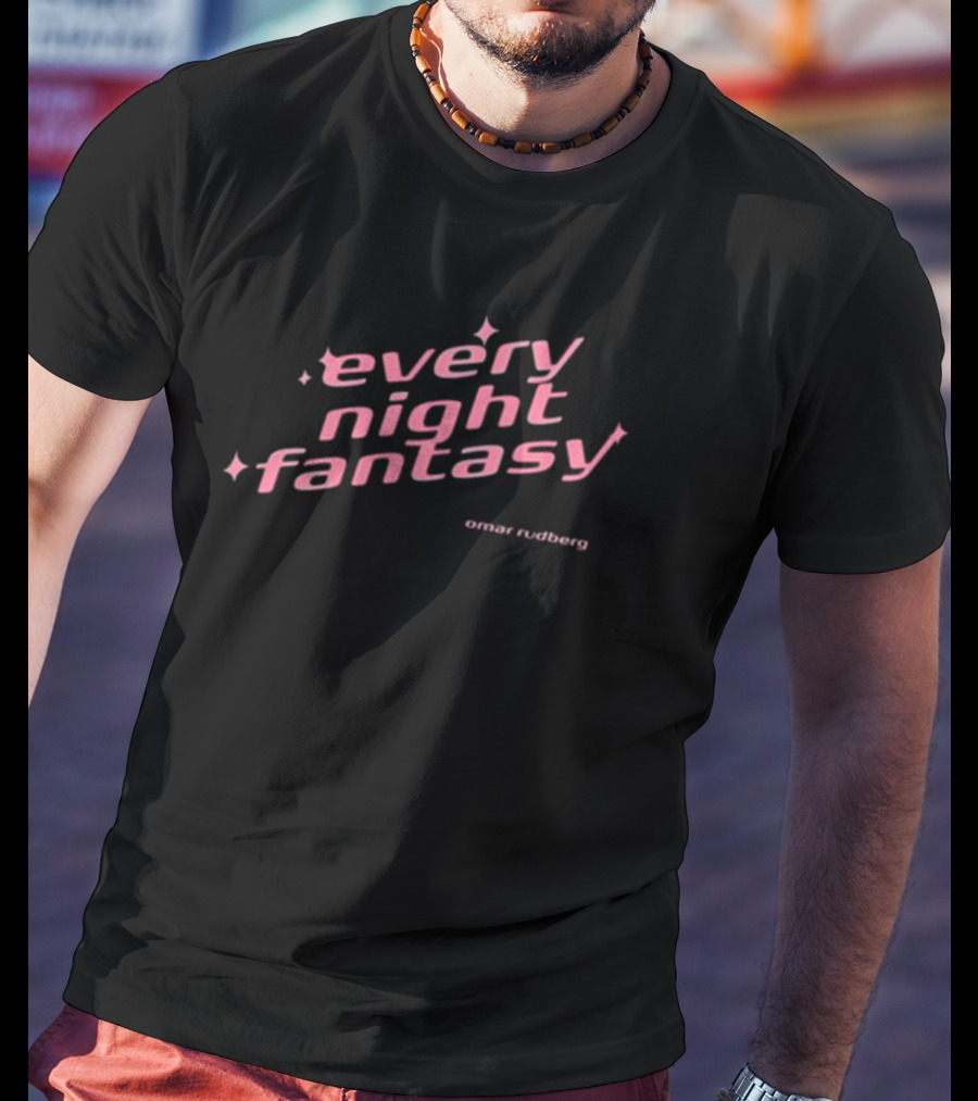 Every Night Fantasy Omar Rudberg Sparkle Text T-Shirt