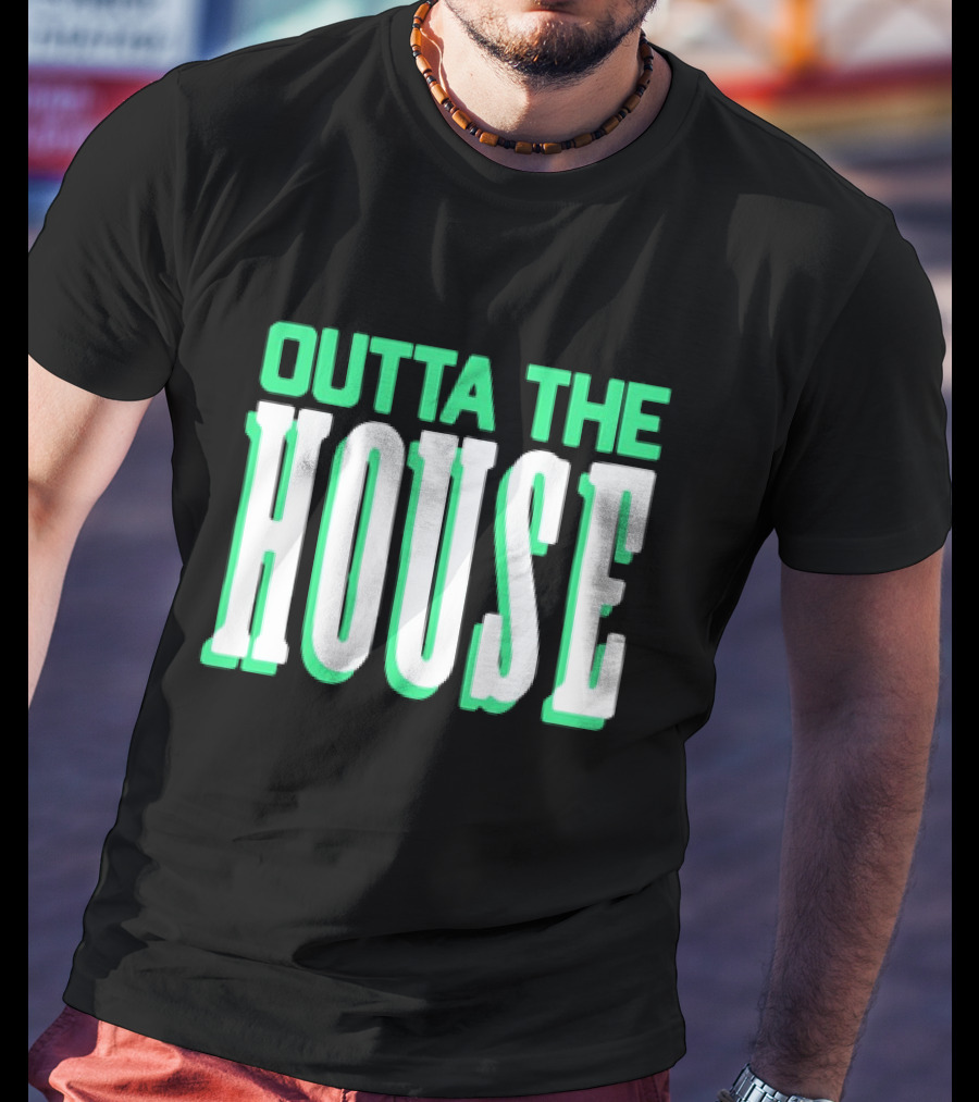 Outta The House Large Block Letter Style T-Shirt