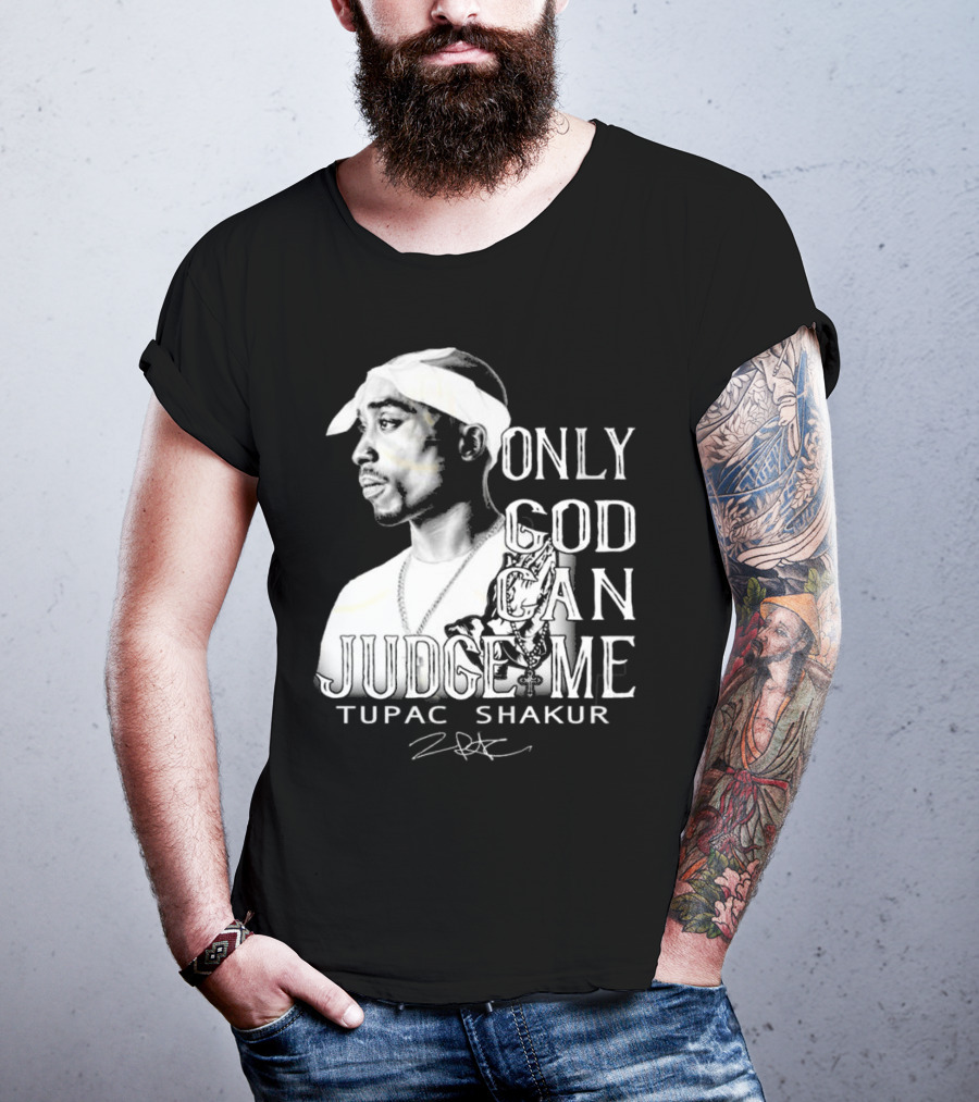 ```Only God Can Judge Me Tupac Shakur 2025 Signature``` T-Shirt