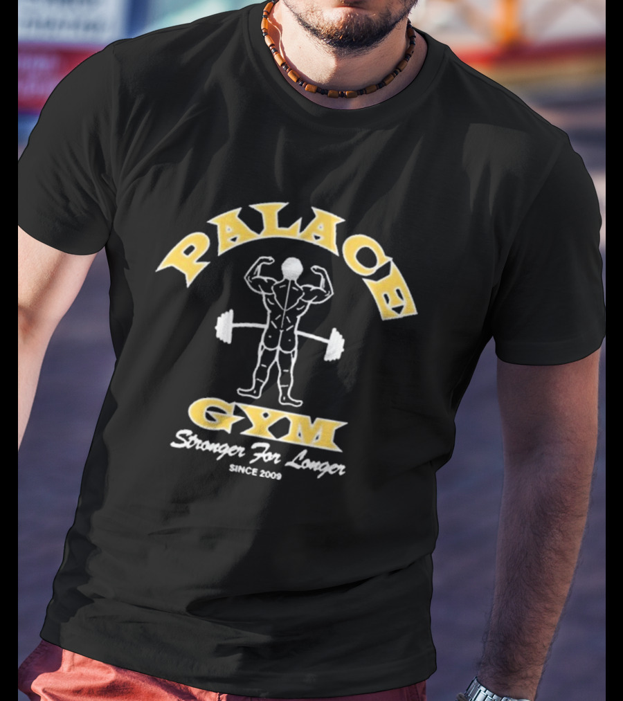 Palace Gym Stronger For Longer Muscle Icon Since 2009 T-Shirt