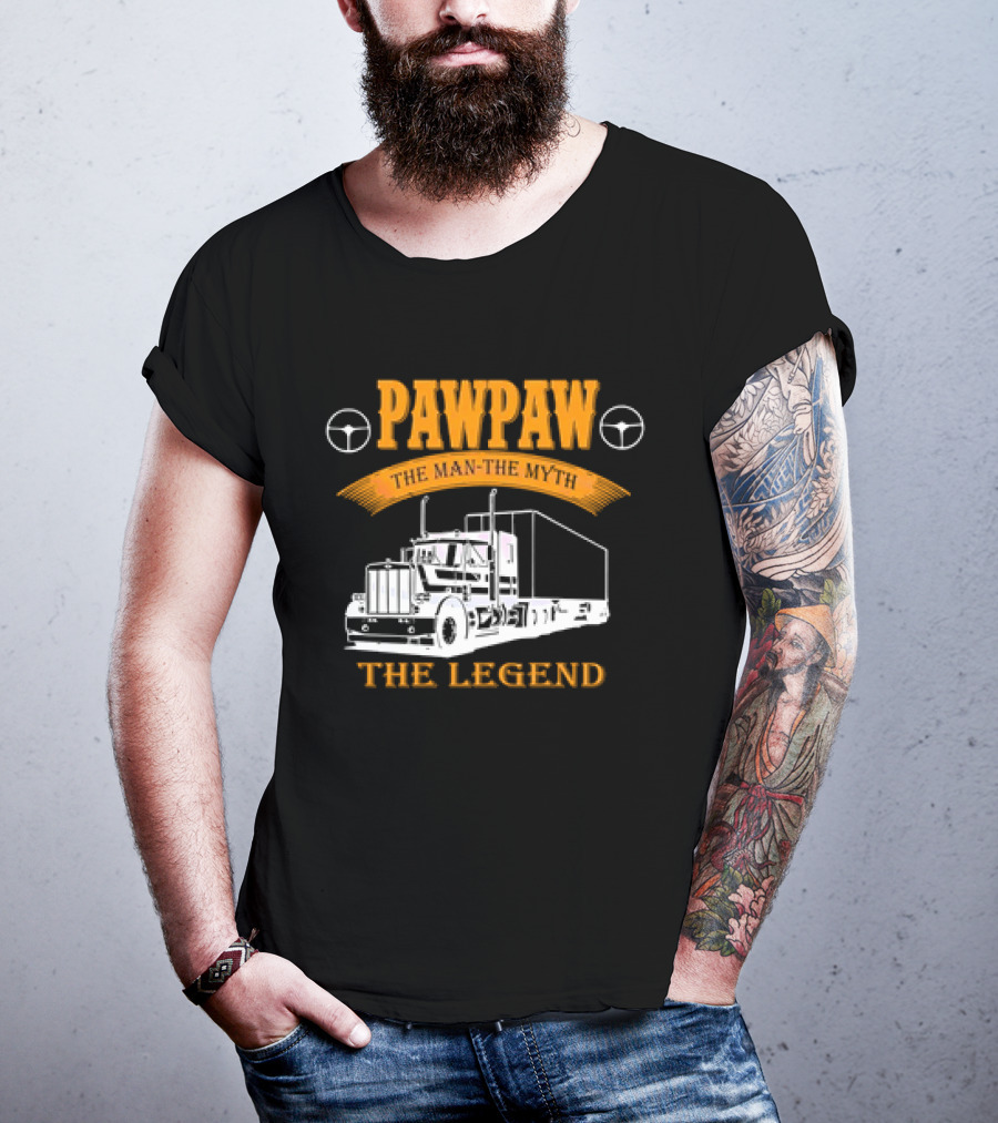 Pawpaw The Man The Trucker The Legend T-Shirt