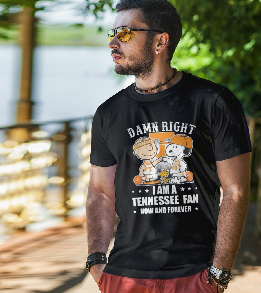 Damn Right I Am A Tennessee Fan Now And Forever Peanuts Characters T-Shirt
