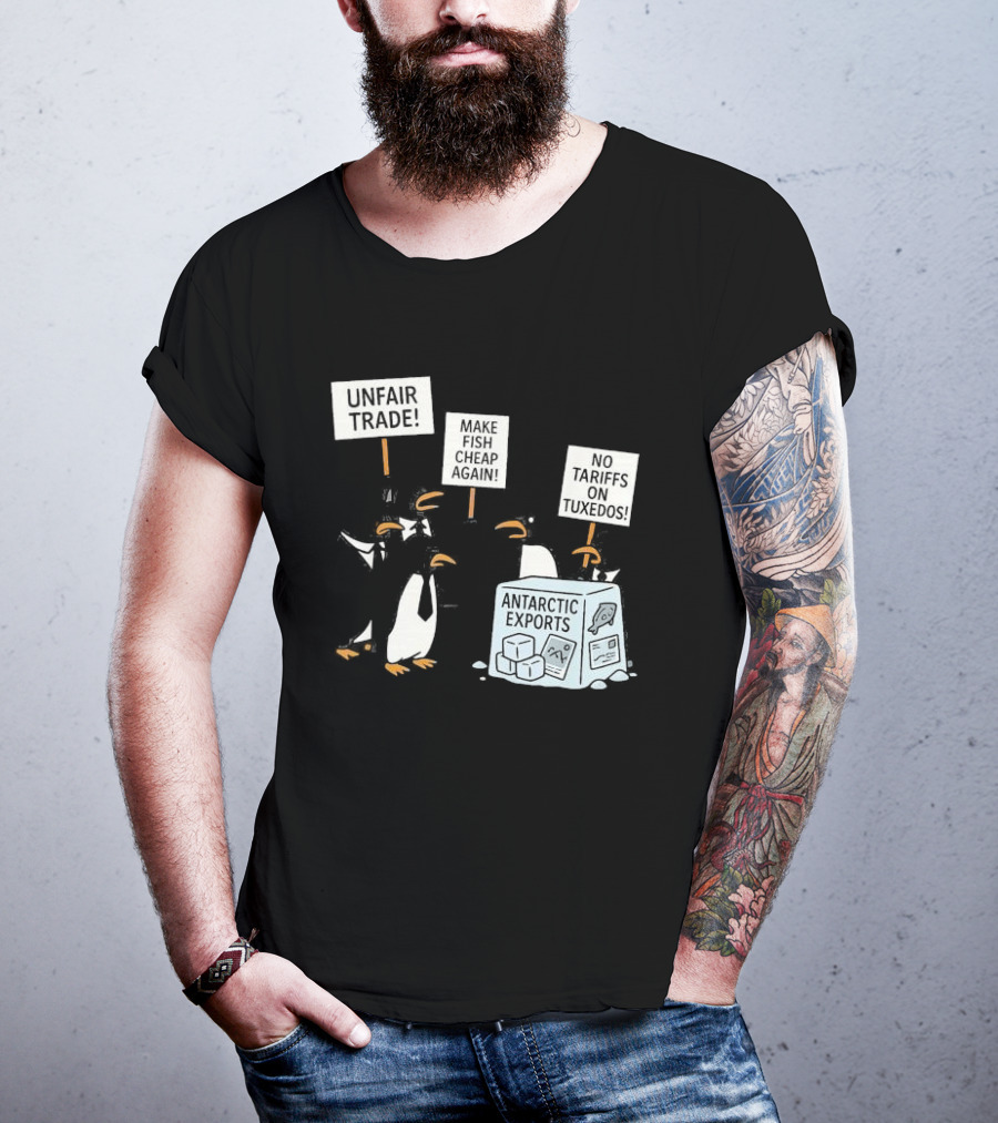 Penguins Protest Against Antarctic Tariffs With Humorous Signs T-Shirt