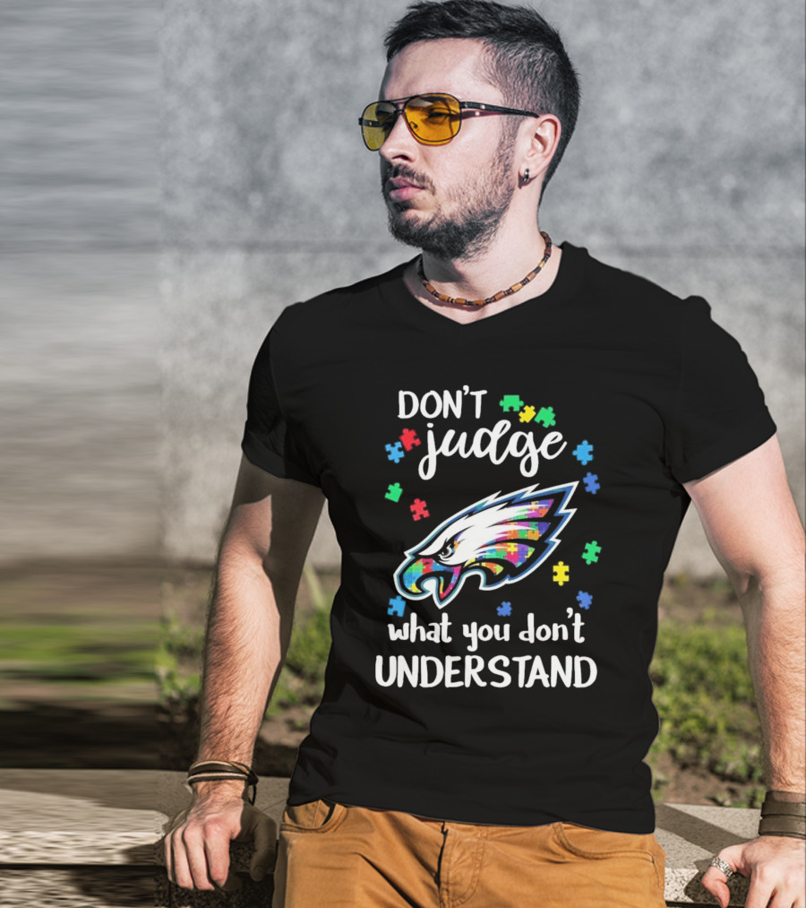 Philadelphia Eagles Puzzle Pieces Don't Judge What You Don't Understand T-Shirt