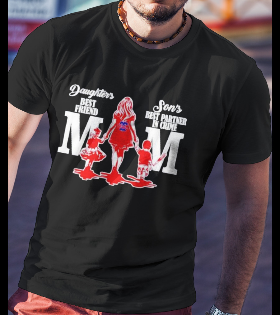 Philadelphia Phillies Mom Daughters Best Friend Sons Best Partner In Crime T-Shirt