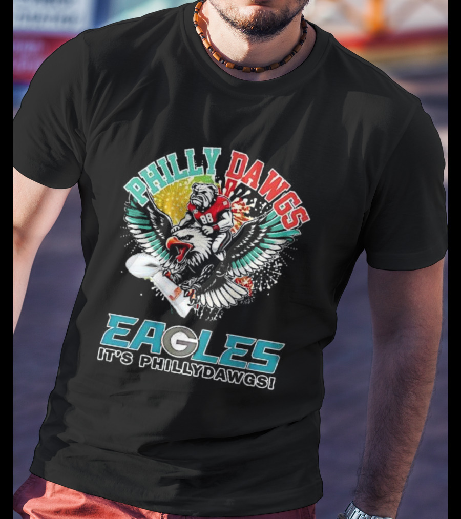 Philly Dawgs Eagles It's Philly Dawgs T-Shirt