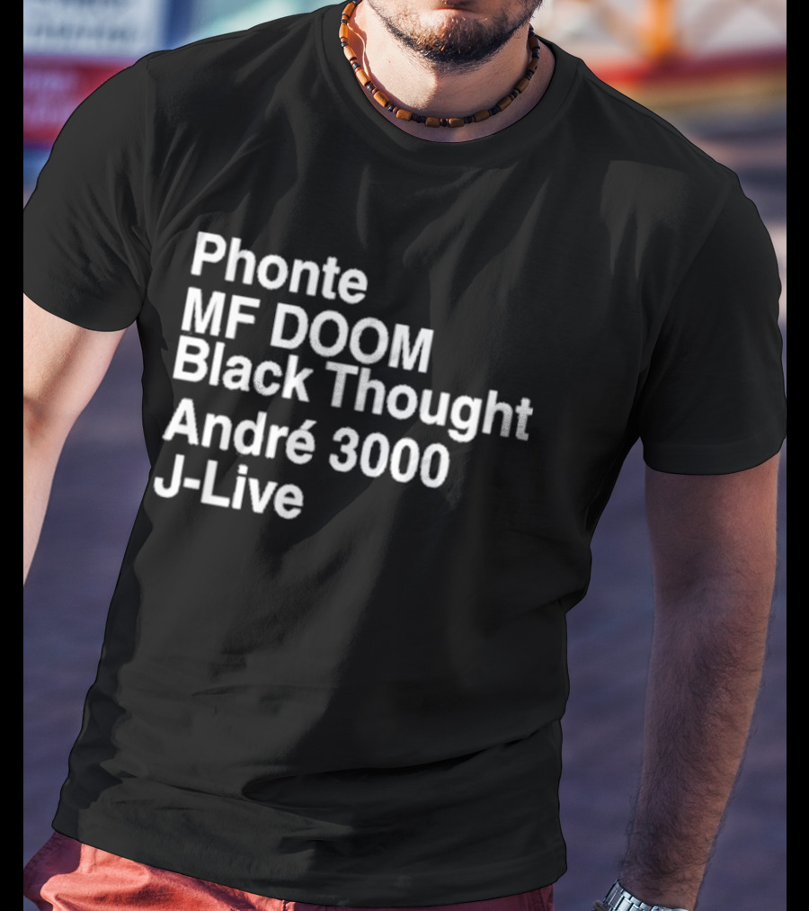 Phonte MF DOOM Black Thought André 3000 J-Live T-Shirt
