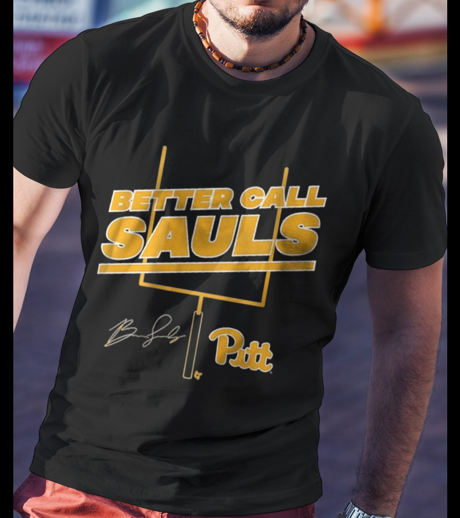 Pitt Football Better Call Sauls Ben Sauls Signature Goalpost T-Shirt