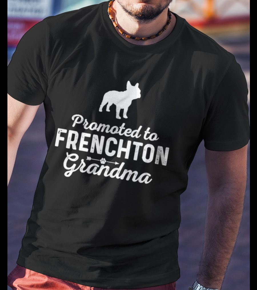 Promoted To Frenchton Grandma With French Bulldog Silhouette T-Shirt