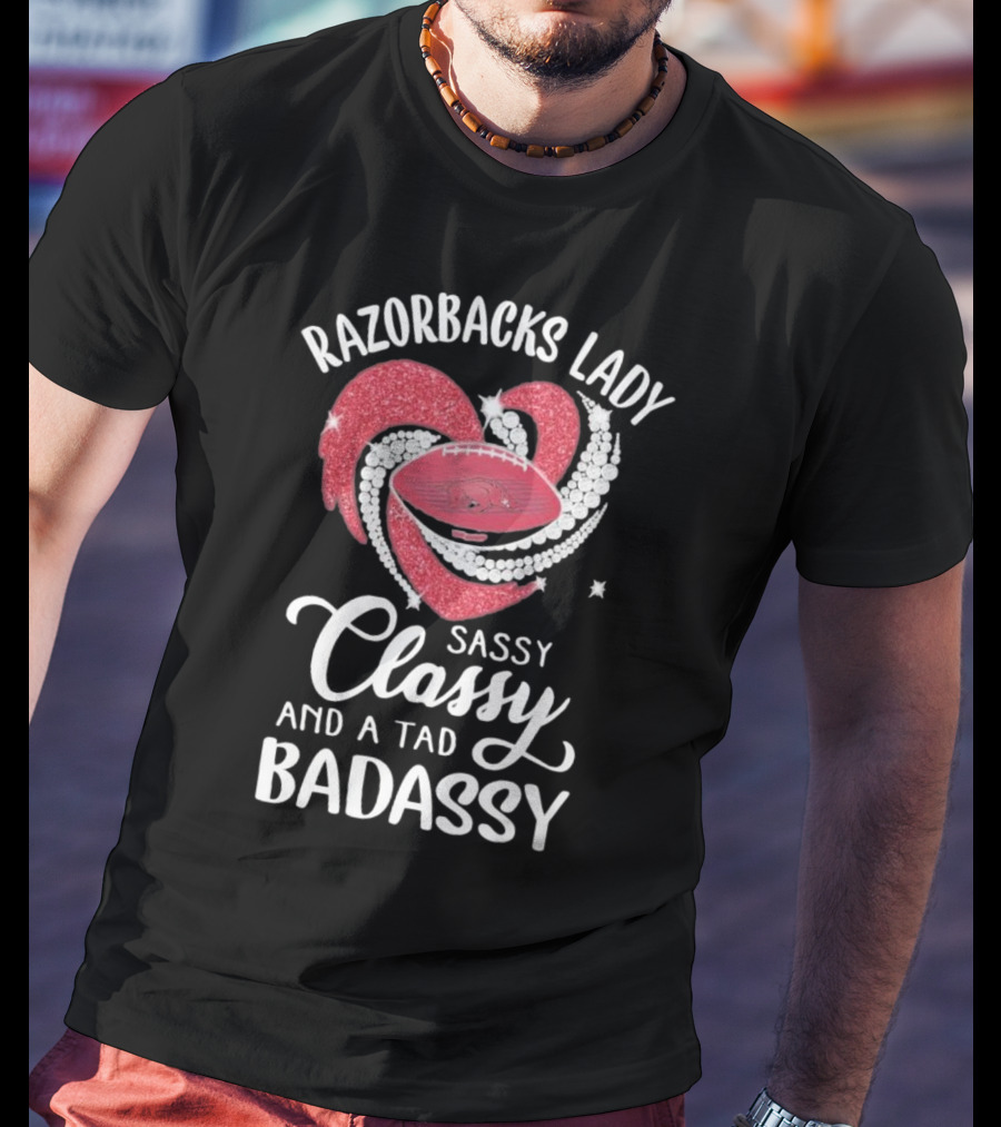 Razorbacks Lady Sassy Classy And A Tad Badassy Heart Football Diamonds T-Shirt