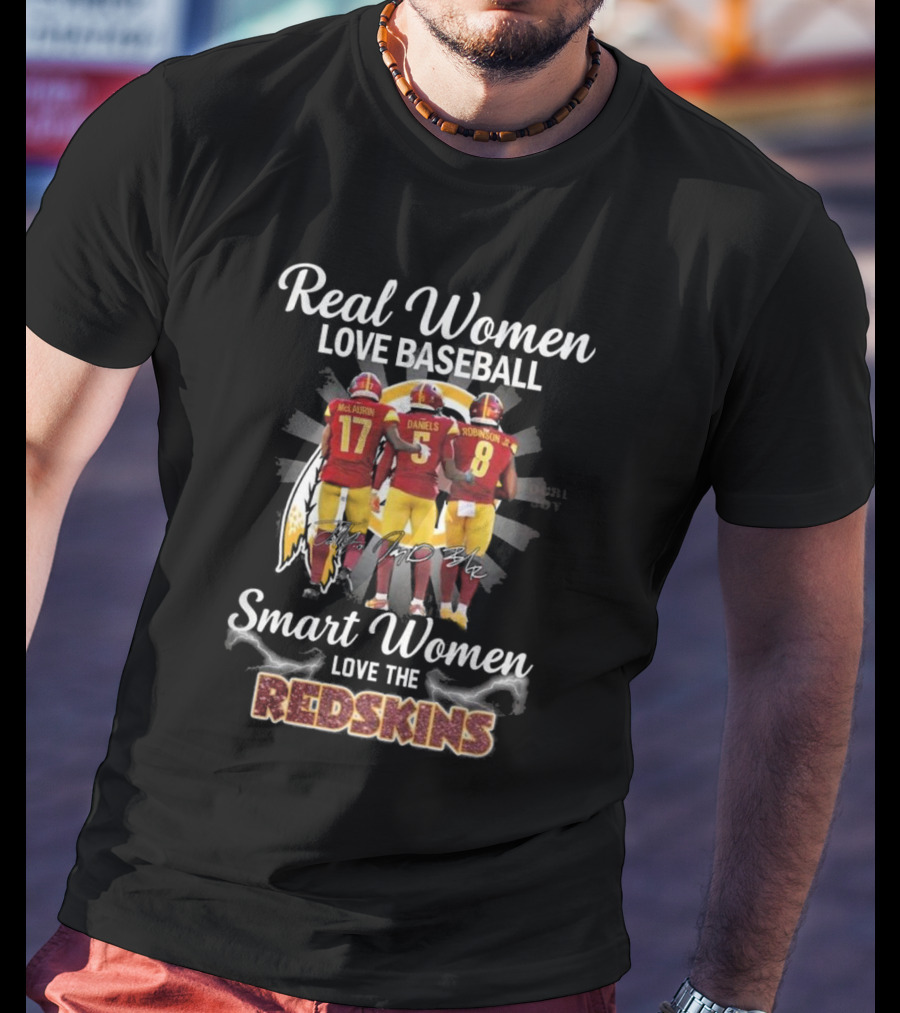 Real Women Love Baseball Smart Women Love The Redskins McLaurin Daniels Robinson Jr NFL 2025 T-Shirt