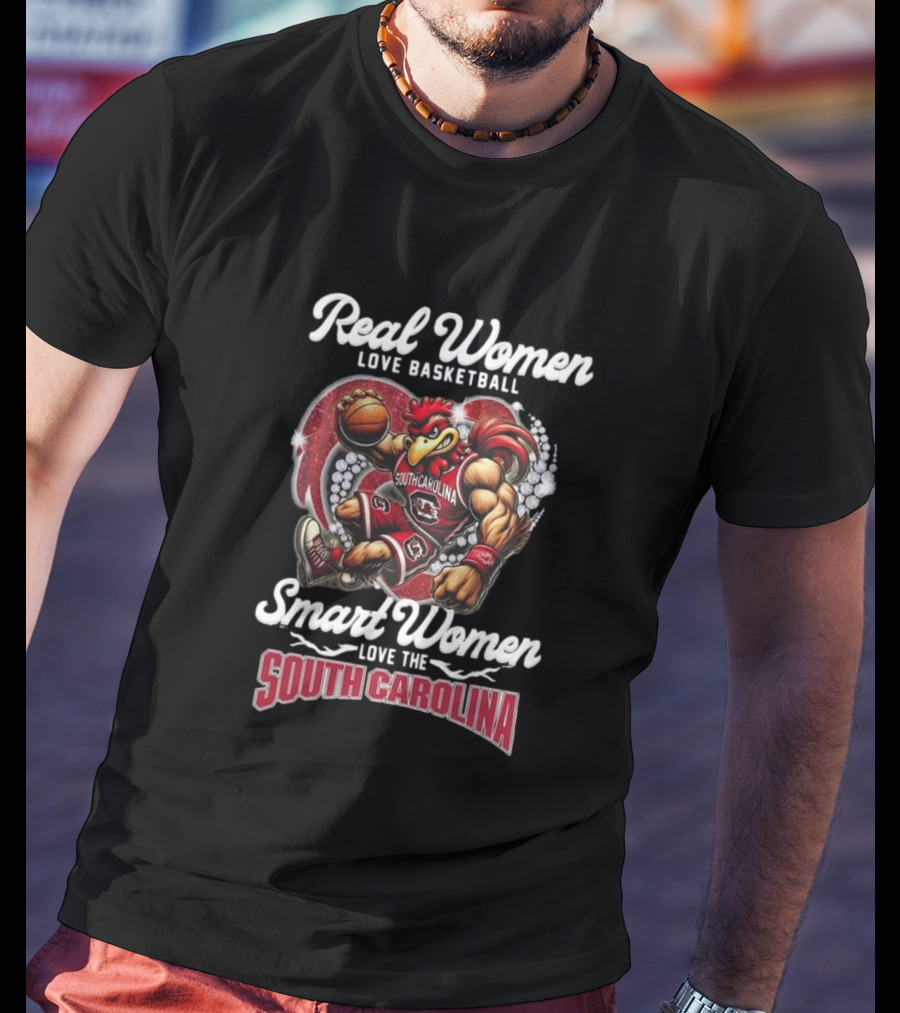 Real Women Love Basketball Smart Women Love The South Carolina Gamecocks T-Shirt