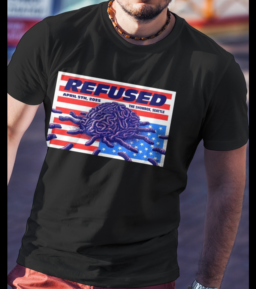 Refused April 5th 2025 The Showbox Seattle Flag And Worms Artwork T-Shirt
