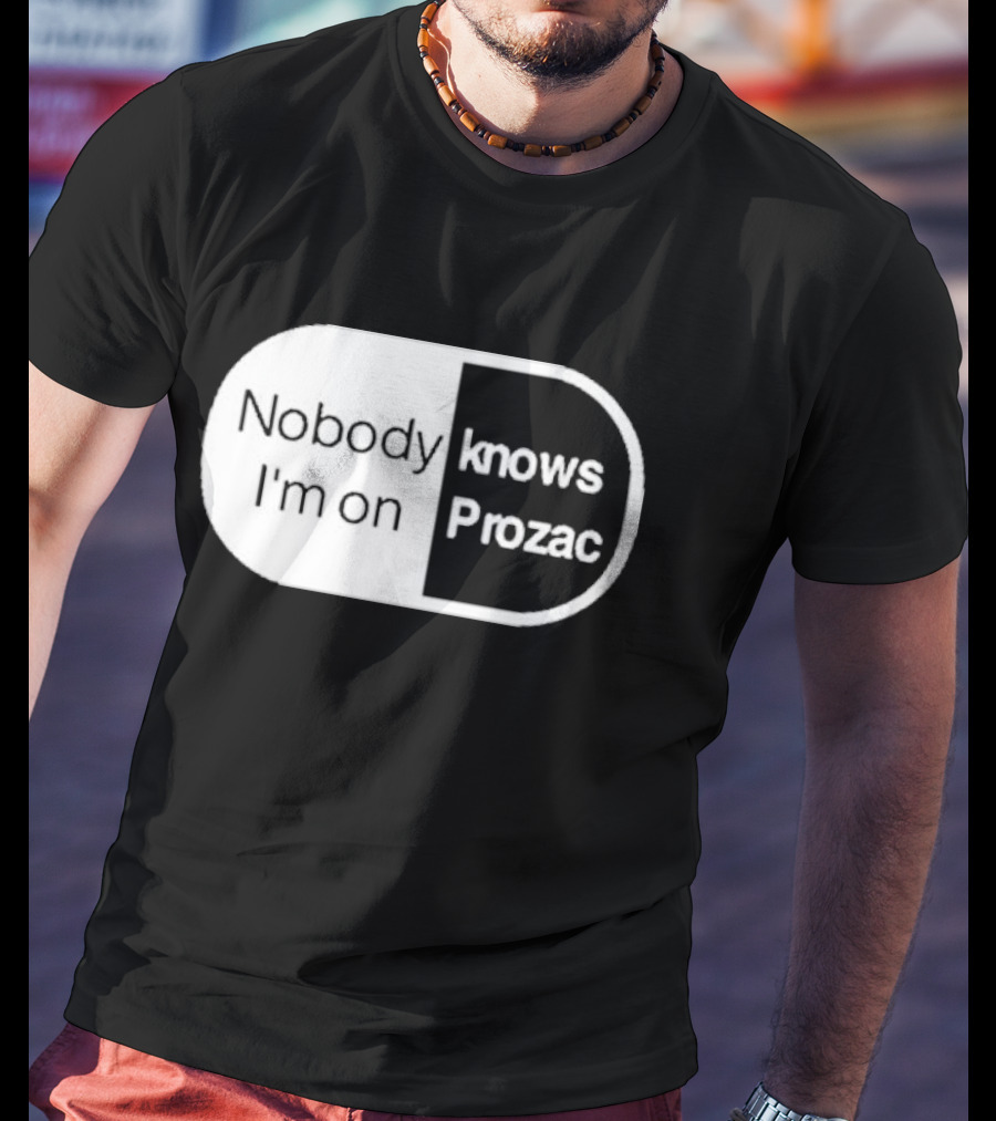 Nobody Knows I'm On Prozac Robbie Williams T-Shirt