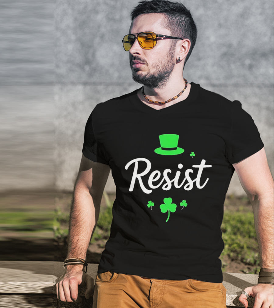 Resist Green Hat Shamrocks St Patricks Day T-Shirt
