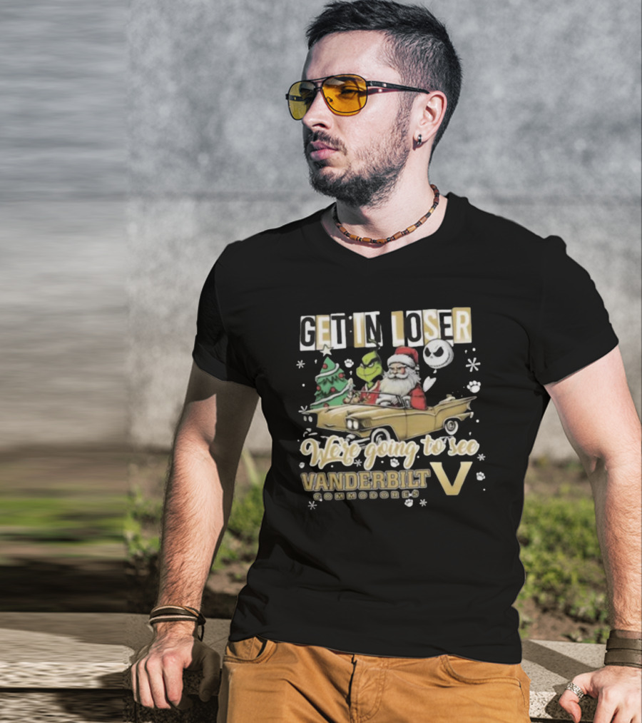 Get In Loser We're Going To See Vanderbilt Commodores Santa Grinch Jack Skellington Driving T-Shirt