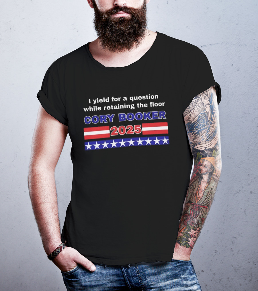 I Yield For A Question While Retaining The Floor Cory Booker 2025 T-Shirt