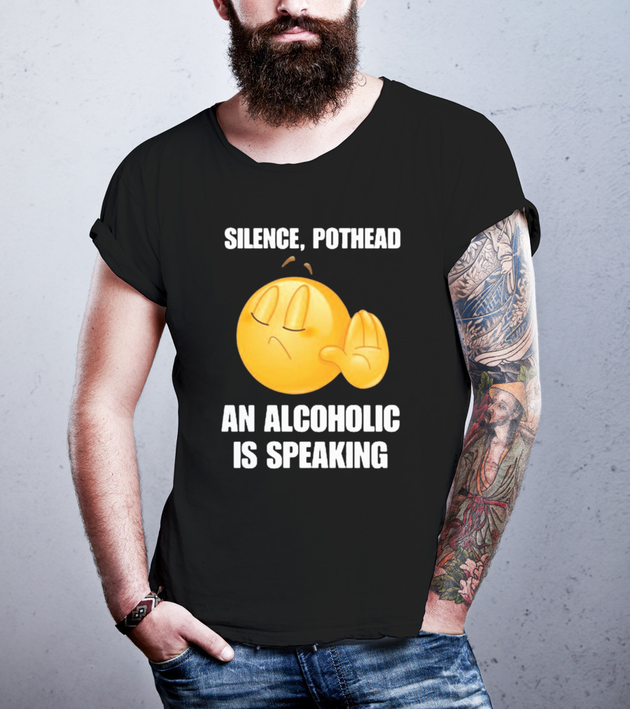 Emoticon Silence Pothead An Alcoholic Is Speaking T-Shirt
