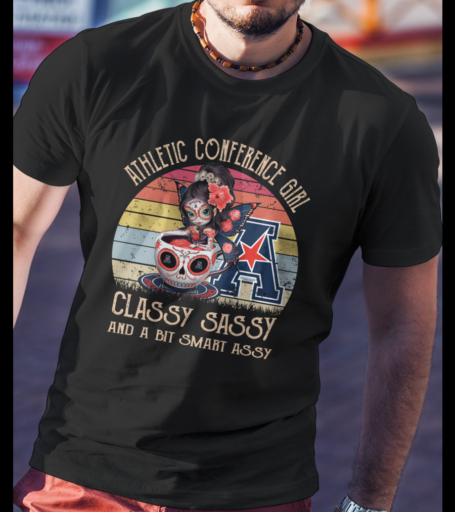 Athletic Conference Girl Classy Sassy And A Bit Smart Assy American Athletic Conference T-Shirt