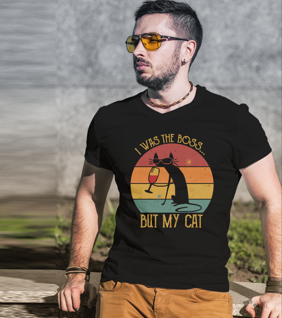 I Was The Boss But My Cat Retro Cat With Wine Glass And Sunglasses T-Shirt