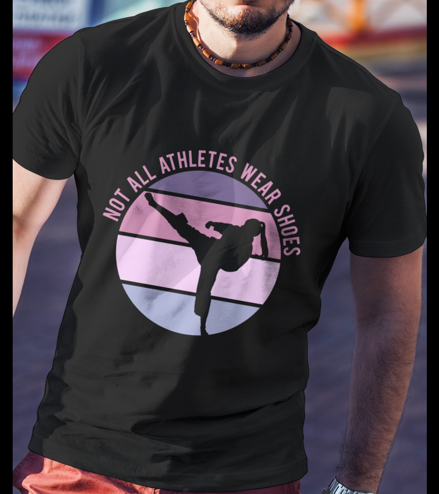 Not All Athletes Wear Shoes Taekwondo Silhouette Kicking In Colorful Circle T-Shirt