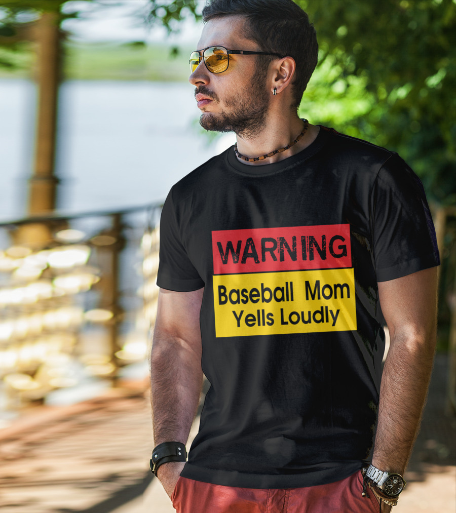 Warning Enthusiastic Baseball Mom Yells Loudly Sign T-Shirt