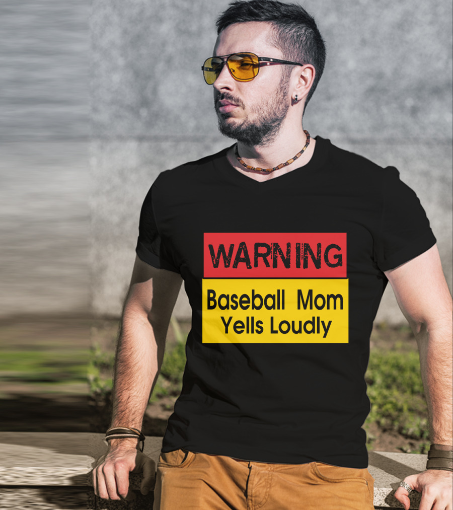 Warning Enthusiastic Baseball Mom Yells Loudly Sign T-Shirt