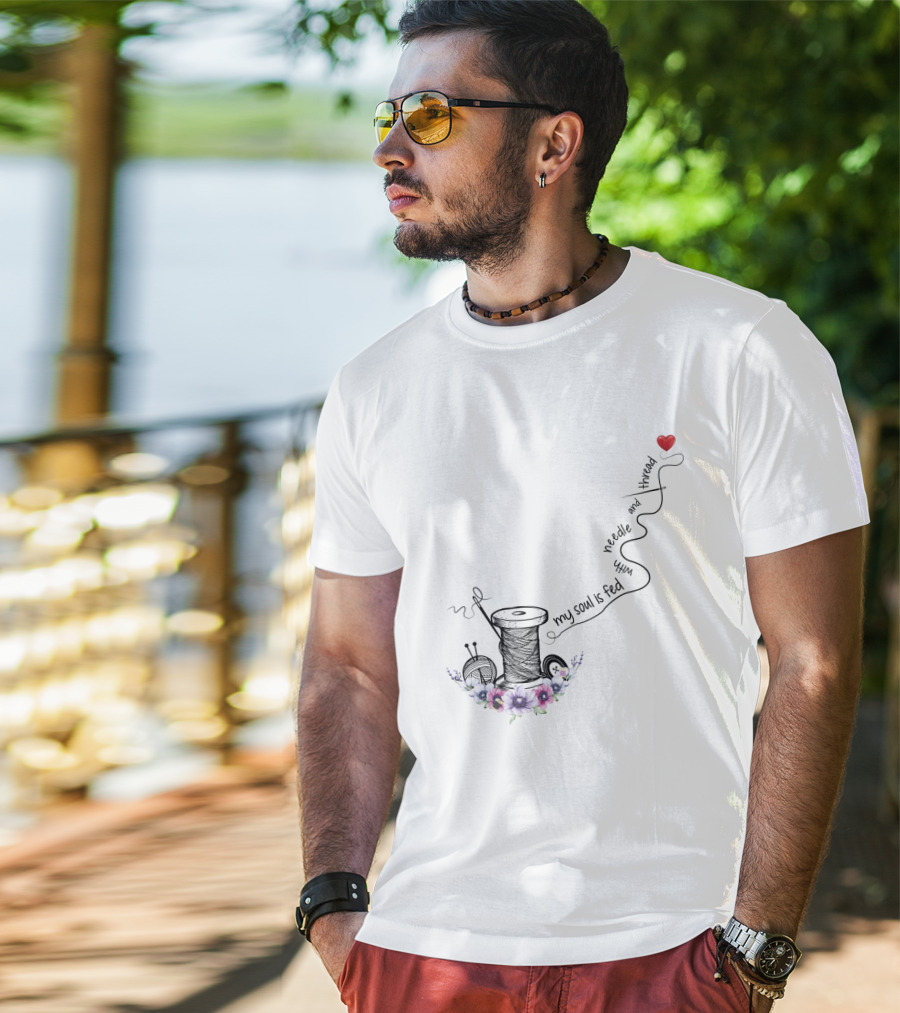 My Soul Is Fed With Needle And Thread Sewing Heart Flower Spool T-Shirt