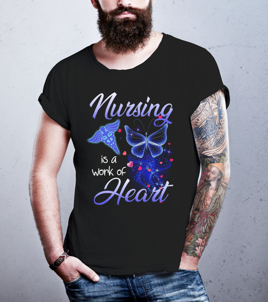 Nursing Is A Work Of Heart Butterfly Caduceus And Hearts T-Shirt