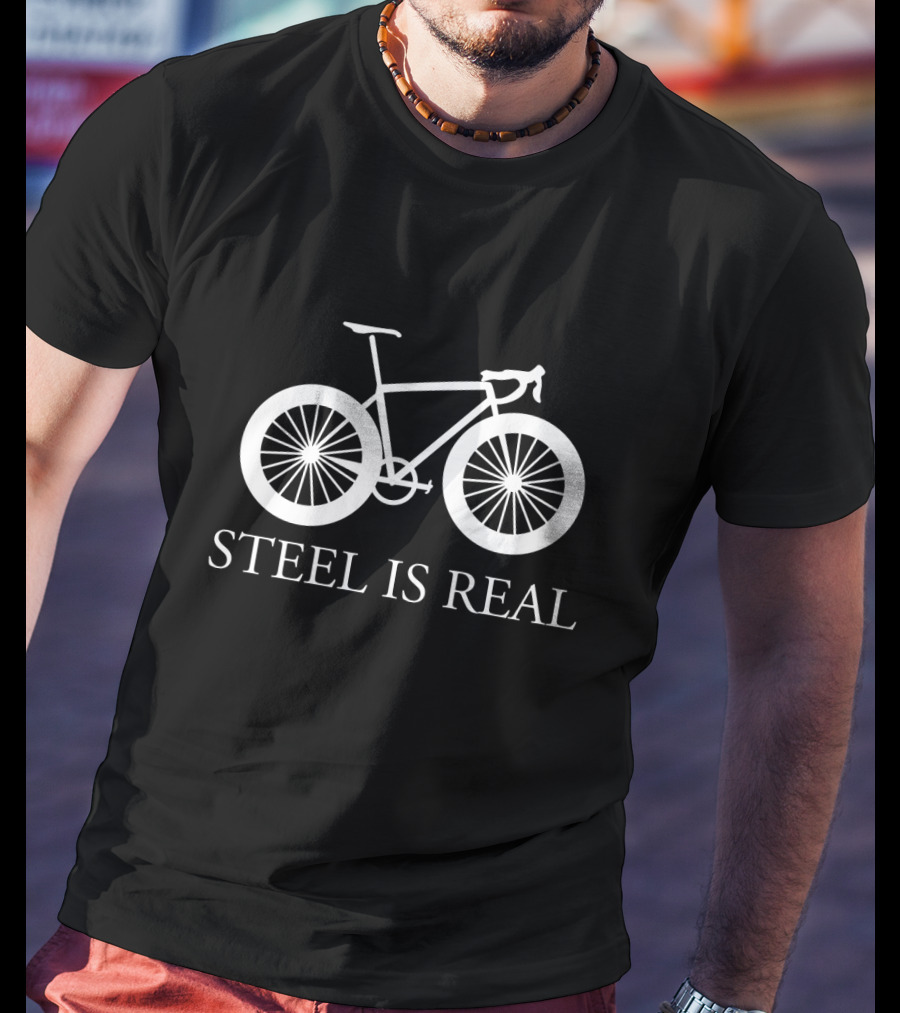 Steel Is Real Bicycle T-Shirt