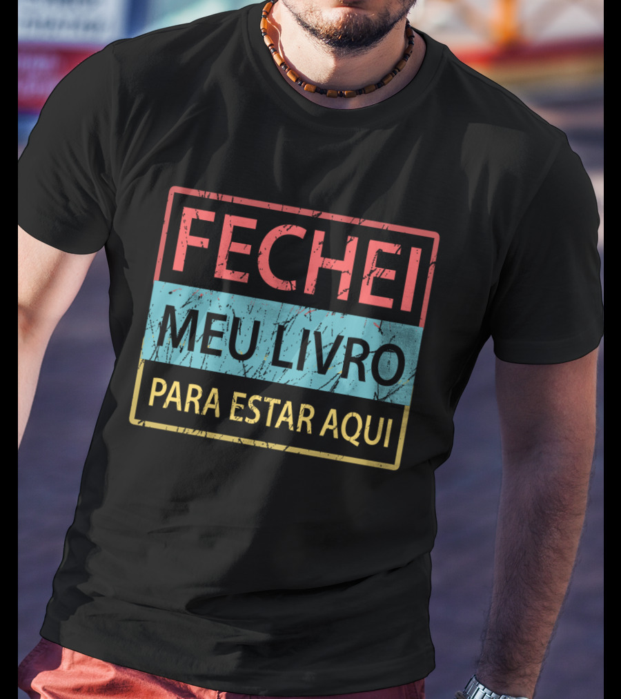 Fechei Meu Livro Para Estar Aqui Vintage Distressed Style Text Blocks T-Shirt
