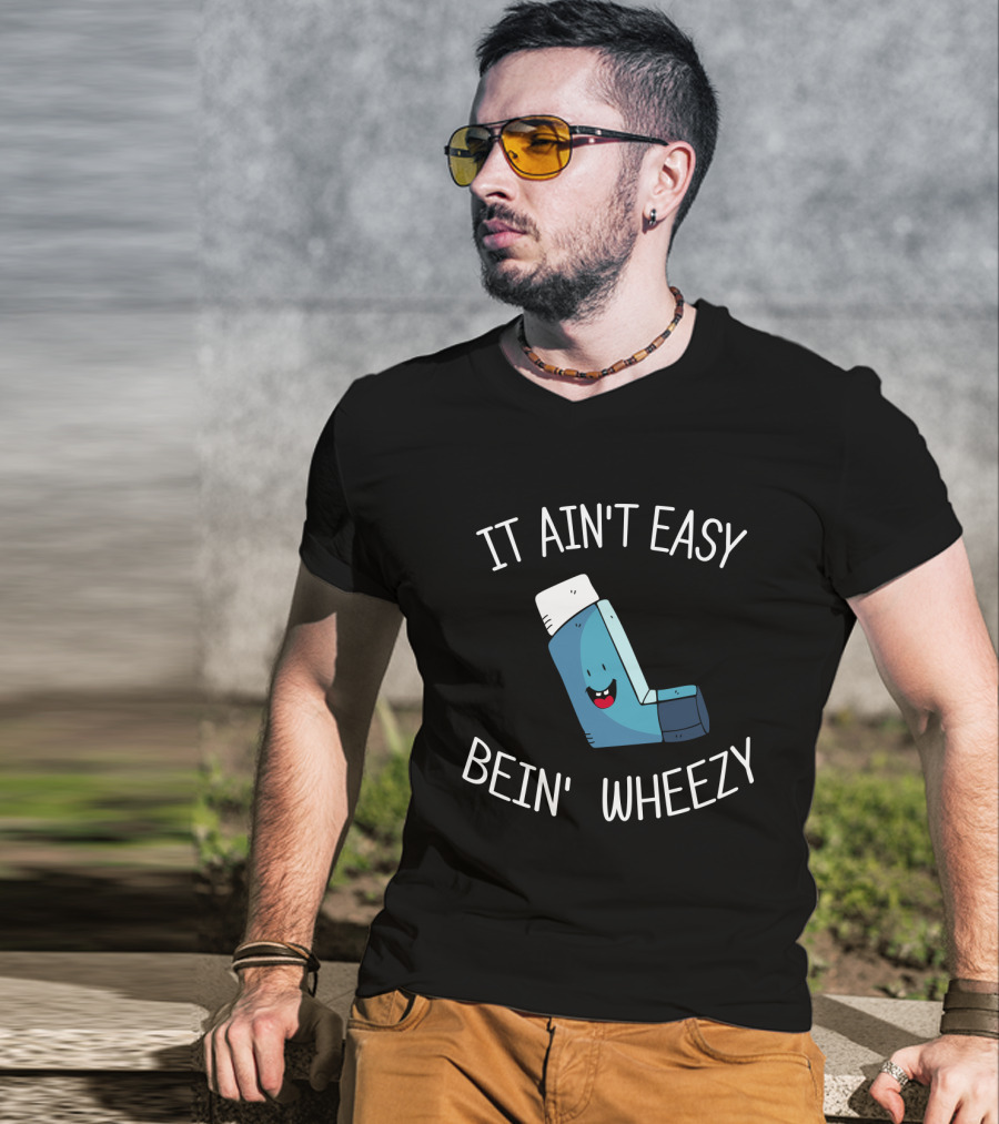 It Ain't Easy Bein' Wheezy Inhaler Emoji Face T-Shirt
