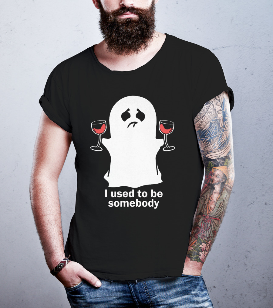 I Used To Be Somebody Ghost Holding Wine Glasses T-Shirt