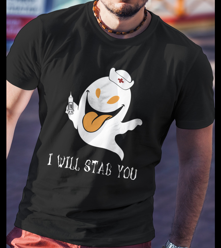 I Will Stab You Funny Ghost Nurse With Syringe T-Shirt
