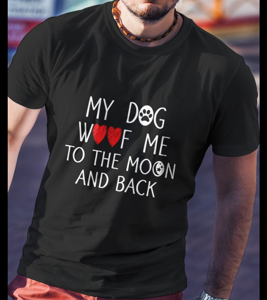 My Dog Love Woof Me To The Moon Pawprint T-Shirt