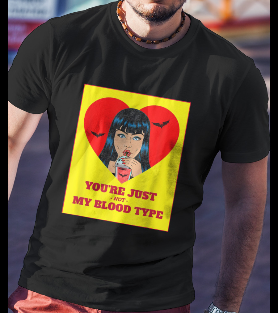 You're Just Not My Blood Type Vampire Witch Heart Bats Halloween T-Shirt