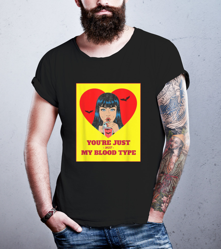 You're Just Not My Blood Type Vampire Witch Heart Bats Halloween T-Shirt