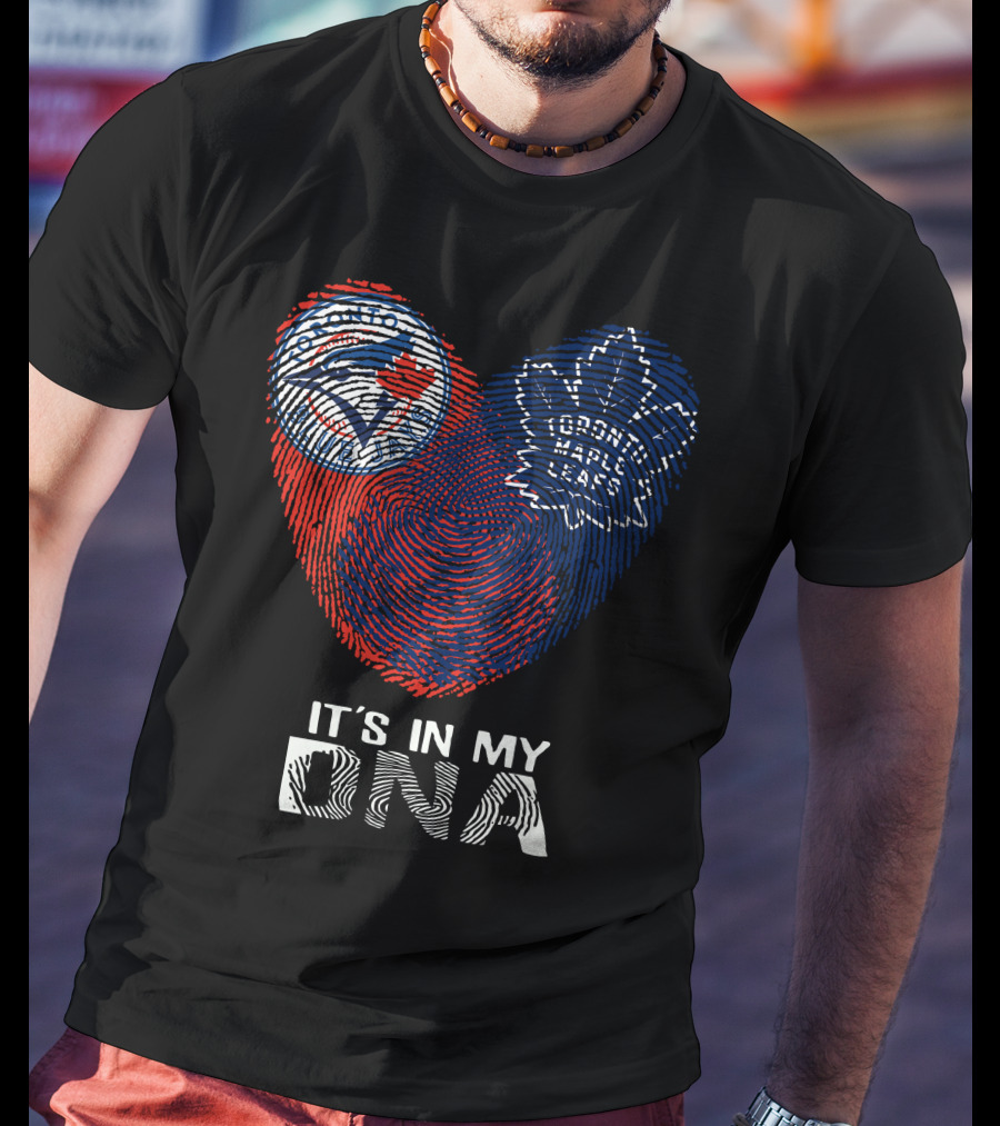 Toronto Blue Jays Toronto Maple Leafs It's In My Dna Fingerprint T-Shirt
