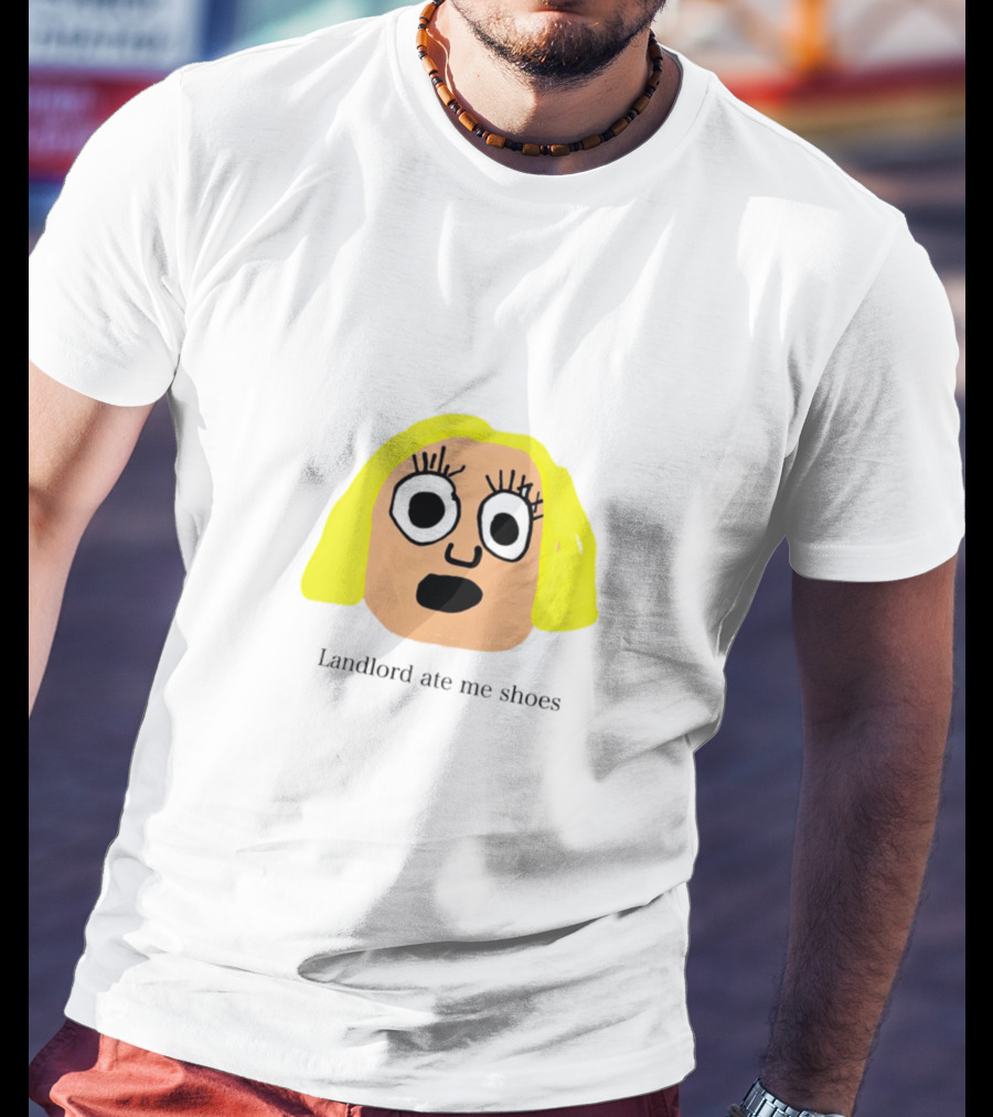 Landlord Ate Me Shoes Blonde Cartoon Face T-Shirt