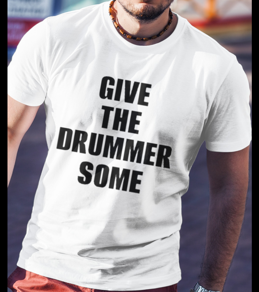Give The Drummer Some Travis Barker T-Shirt