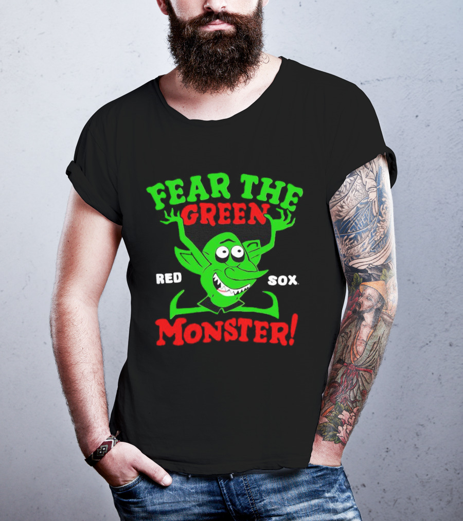 Fear The Green Monster Boston Red Sox Red Sox T-Shirt
