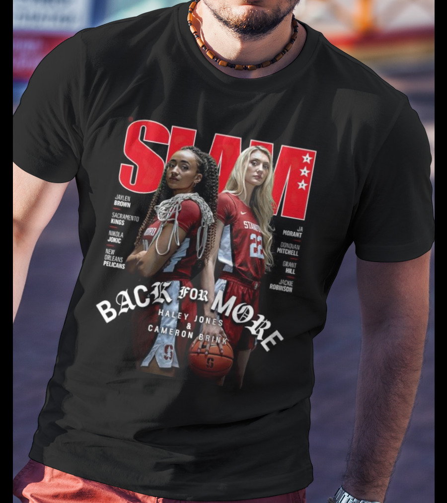 SLAM 242 Haley Jones Cameron Brink Back For More Stanford Basketball T-Shirt