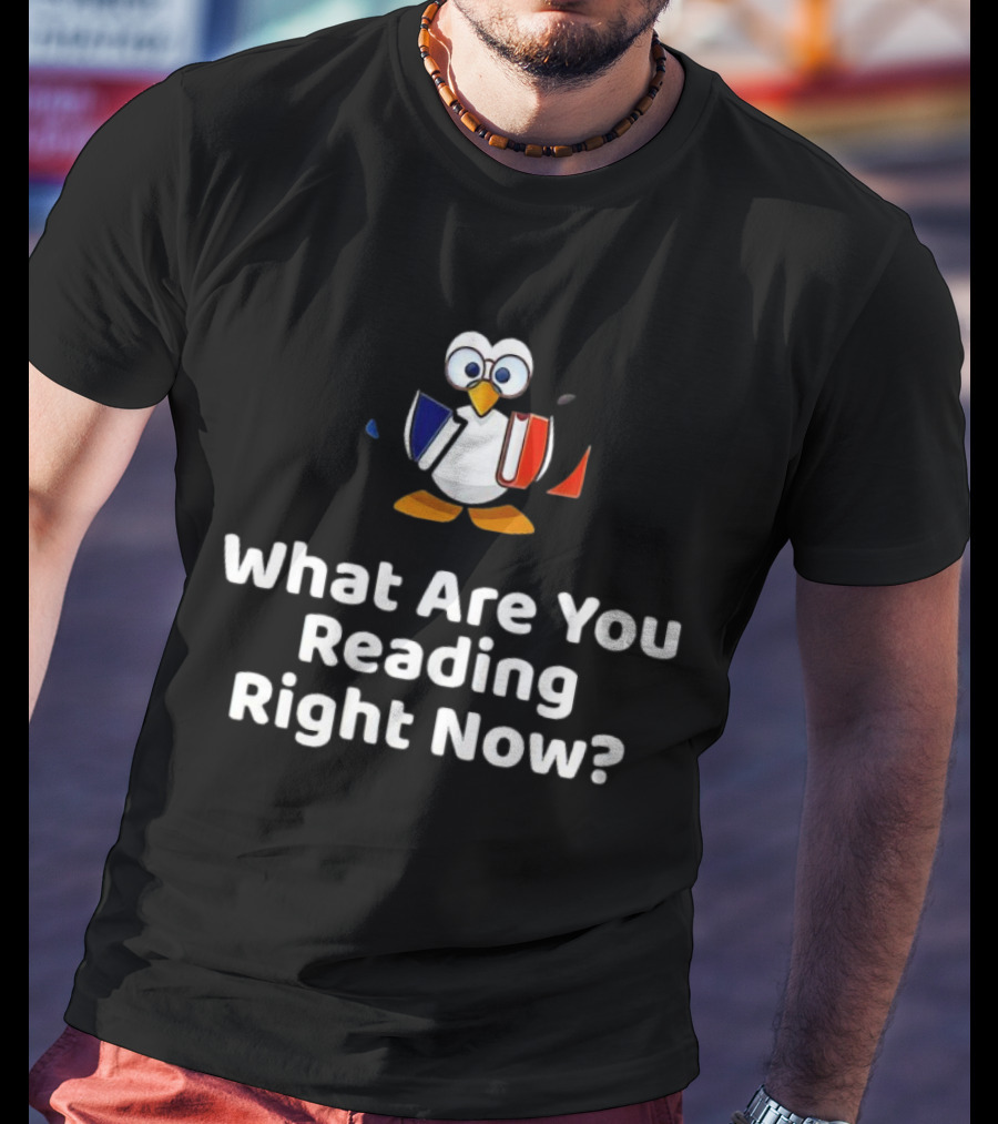 What Are You Reading Right Now Penguin Holding Books T-Shirt