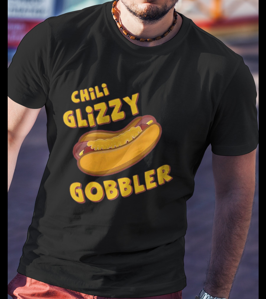 Chili Glizzy Gobbler Hot Dog Fun Text T-Shirt