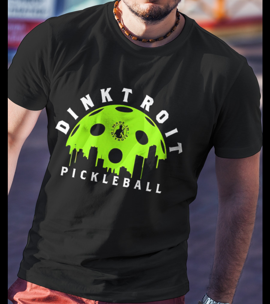 Dinktroit Pickleball Made In Detroit Skyline Ball T-Shirt