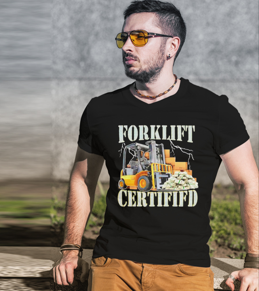 Forklift Certified With Lightning And Cash Stacks T-Shirt