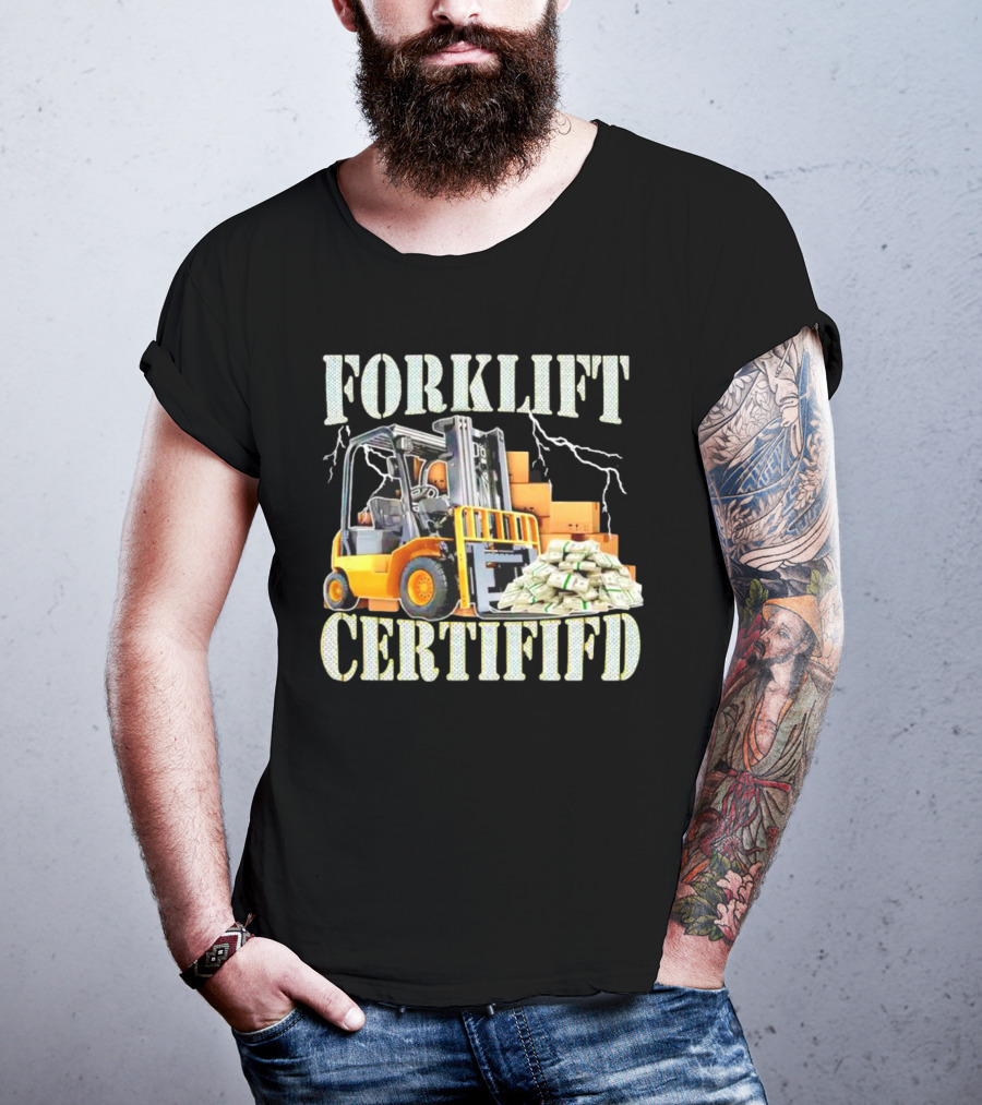 Forklift Certified With Lightning And Cash Stacks T-Shirt
