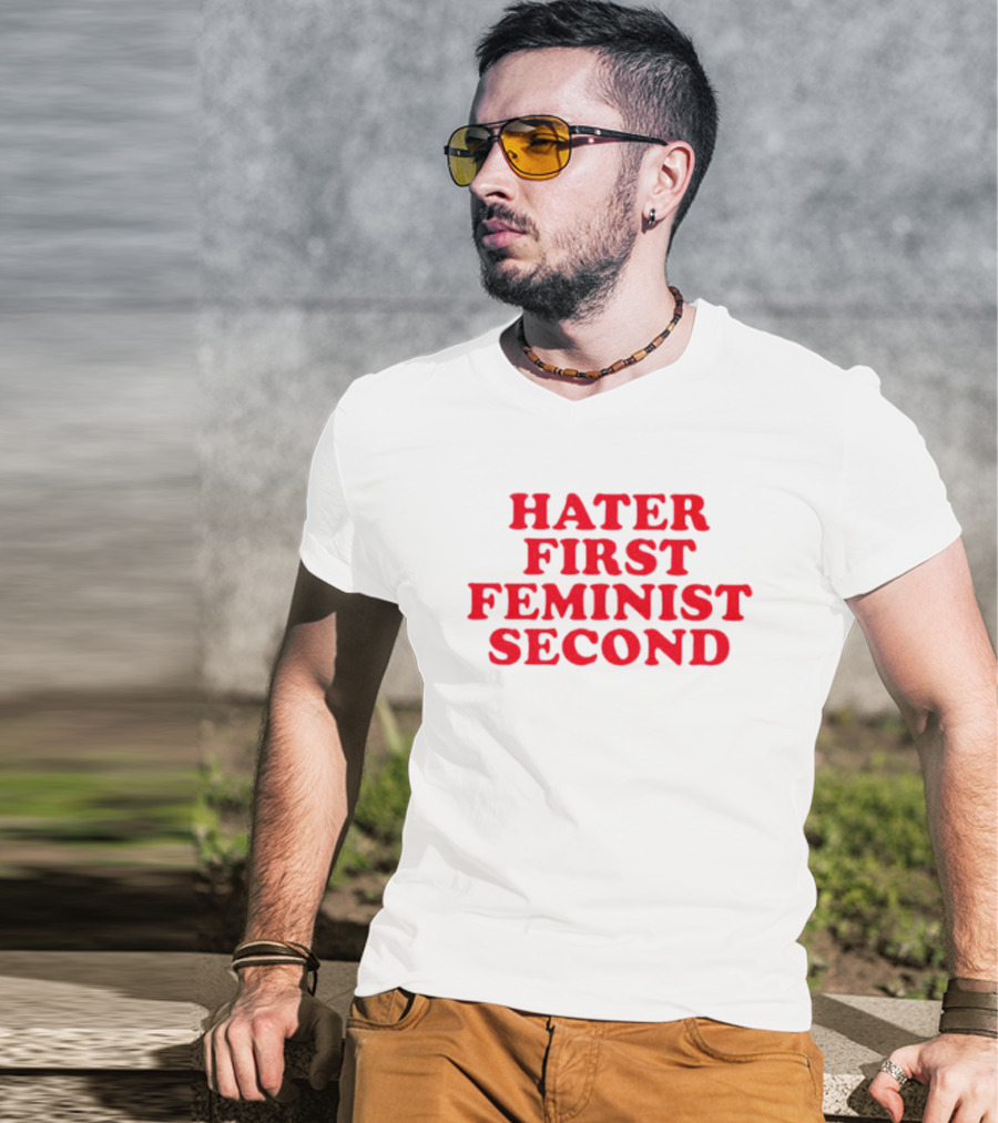 Hater First Feminist Second Red T-Shirt