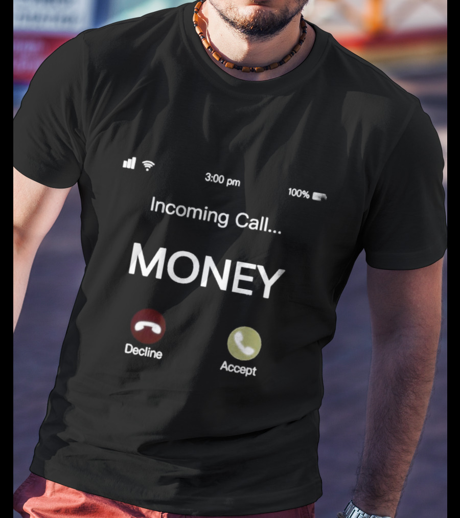 Incoming Call Money Decline Accept Phone Notification T-Shirt